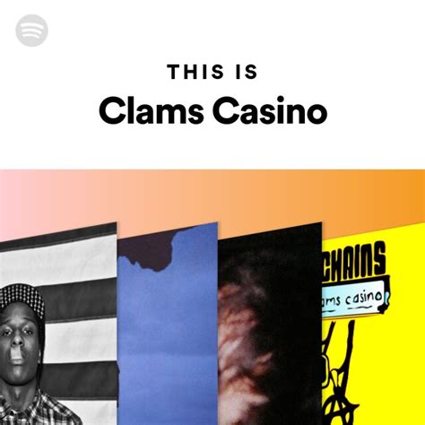 Clams casino spotify